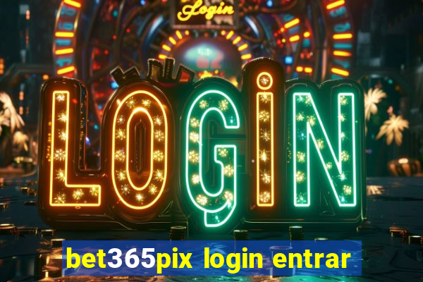 bet365pix login entrar